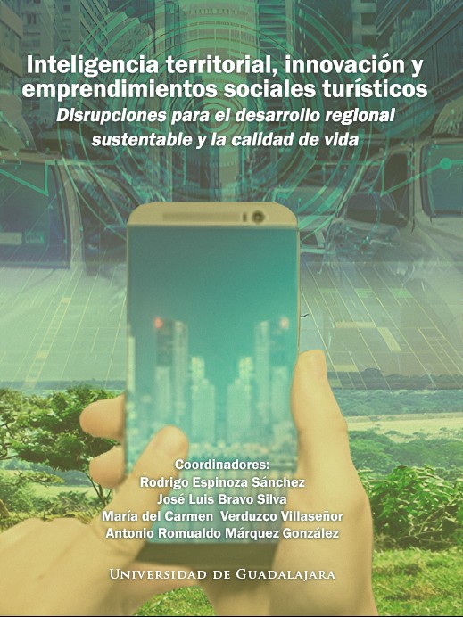 Inteligencia territorial, innovación y emprendimientos sociales turísticos: disrupciones para el desarrollo regional sustentable y la calidad de vida
